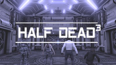 HALF DEAD 3