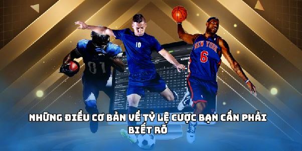 TỶ LỆ CÁ CƯỢC - Hướng Dẫn Hiểu Đúng Và Chơi Hiệu Quả