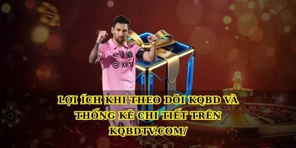 Khám phá Kqbdtv.com – kênh xem tỷ số bóng đá trực tuyến uy tín Khám phá Kqbdtv.com – kênh xem tỷ số bóng đá trực tuyến uy tín
