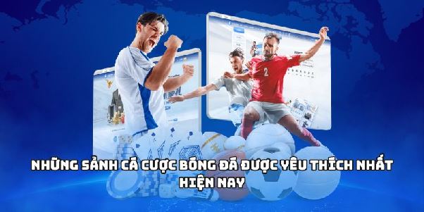 CÁ ĐỘ BÓNG ĐÁ - ĐẶC SẮC VÀ HẤP DẪN TỪNG KÈO CƯỢC