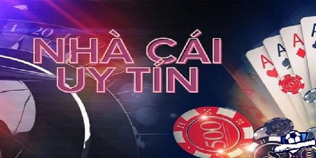 Nhà cái uy tín – Sự lựa chọn an toàn cho người chơi cá cược online