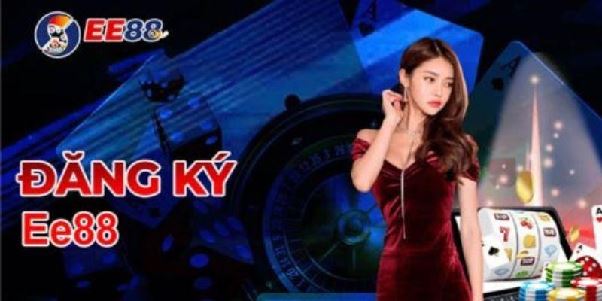 Hướng dẫn đăng ký EE88 nhanh chóng và đầy đủ thông tin Hướng dẫn đăng ký EE88 nhanh chóng và đầy đủ thông tin