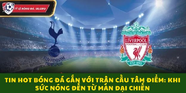 Tin Hot Bóng Đá: Cách Cập Nhật Nhanh Mà Vẫn Chuẩn Xác Trong Năm 2025 Tin Hot Bóng Đá: Cách Cập Nhật Nhanh Mà Vẫn Chuẩn Xác Trong Năm 2025