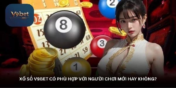 Xổ số V9Bet – Thêm lựa chọn giải trí cho người chơi vui vẻ