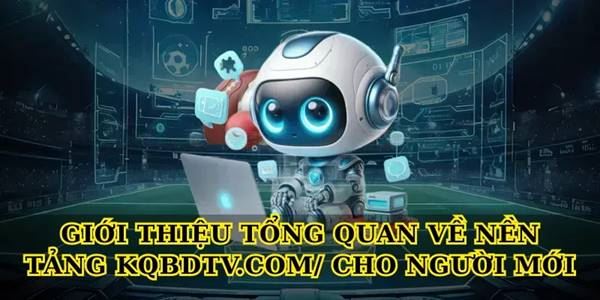 Khám phá Kqbdtv.com – kênh xem tỷ số bóng đá trực tuyến uy tín Khám phá Kqbdtv.com – kênh xem tỷ số bóng đá trực tuyến uy tín