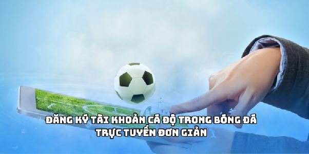 CÁ ĐỘ BÓNG ĐÁ - ĐẶC SẮC VÀ HẤP DẪN TỪNG KÈO CƯỢC