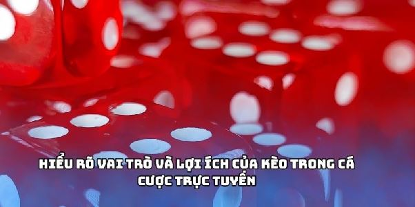 Kèo Nhà Cái - Khám Phá Cá Cược Trực Tuyến Đẳng Cấp Số 1