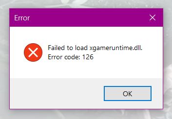 Lỗi xgameruntime.dll Error code: 126