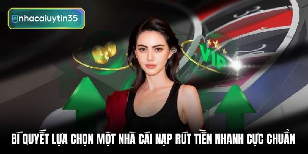 Nhà cái nạp rút tiền nhanh - Top sân chơi xanh chín nhất 2026 Nhà cái nạp rút tiền nhanh - Top sân chơi xanh chín nhất 2026