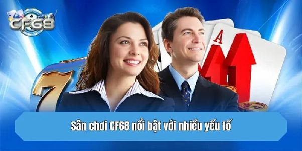 Nhà Cái Cf68 Chính Thức Và Thế Giới Casino Trực Tuyến Đẳng Cấp