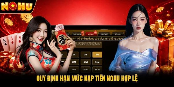 Nạp Tiền Nohu – Hướng Dẫn Những Điều Cần Kiểm Tra Trước Giao Dịch Nạp Tiền Nohu – Hướng Dẫn Những Điều Cần Kiểm Tra Trước Giao Dịch
