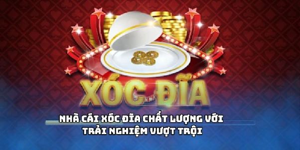Xóc Đĩa - Sân Chơi Giải Trí Minh Bạch Siêu Kịch Tính 2025