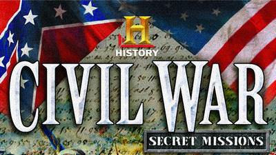 The History Channel Civil War: Secret Missions