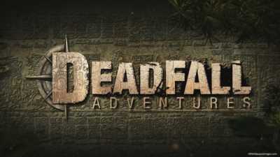 Deadfall Adventures
