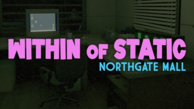 Within of Static - Northgate Mall