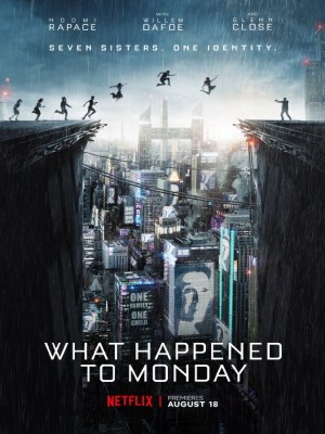 What Happened to Monday | Seven Sisters