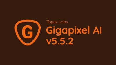 Topaz Gigapixel AI v5.5.2