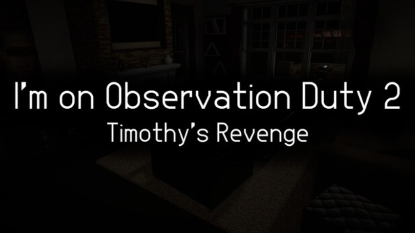 I'm on Observation Duty 2 cover
